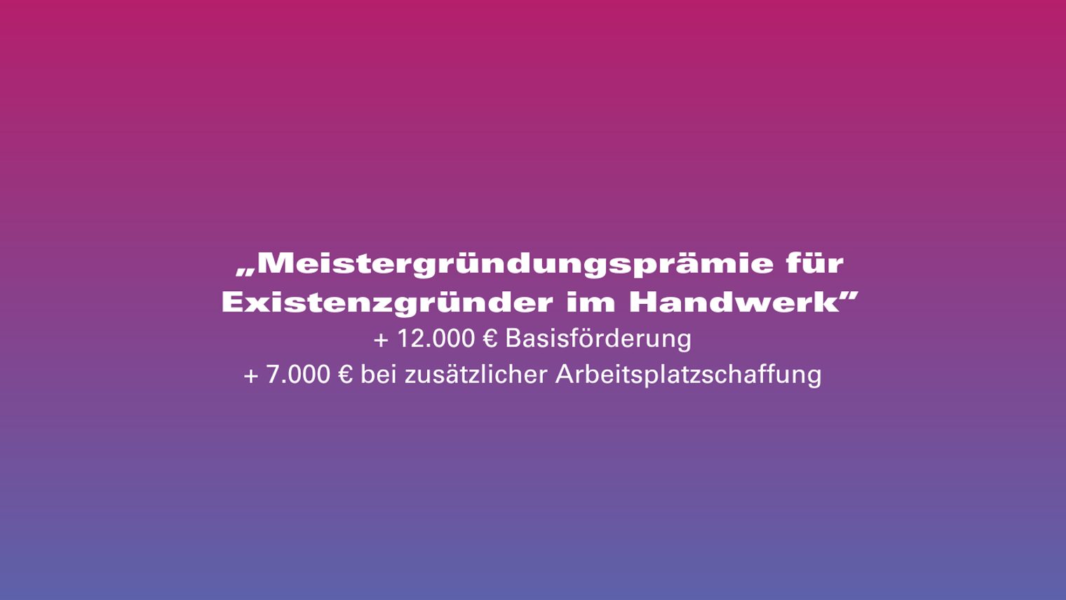 Meistergründungsprämie groß