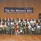 Tag des Meisters 2004
